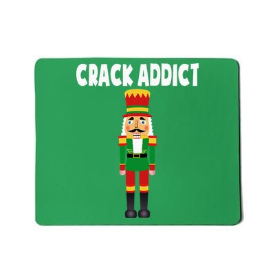 Crack Addict Funny Nutcracker Christmas Sayings Mousepad