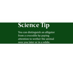 Crocodile Alligator Funny Science Tip Bumper Sticker