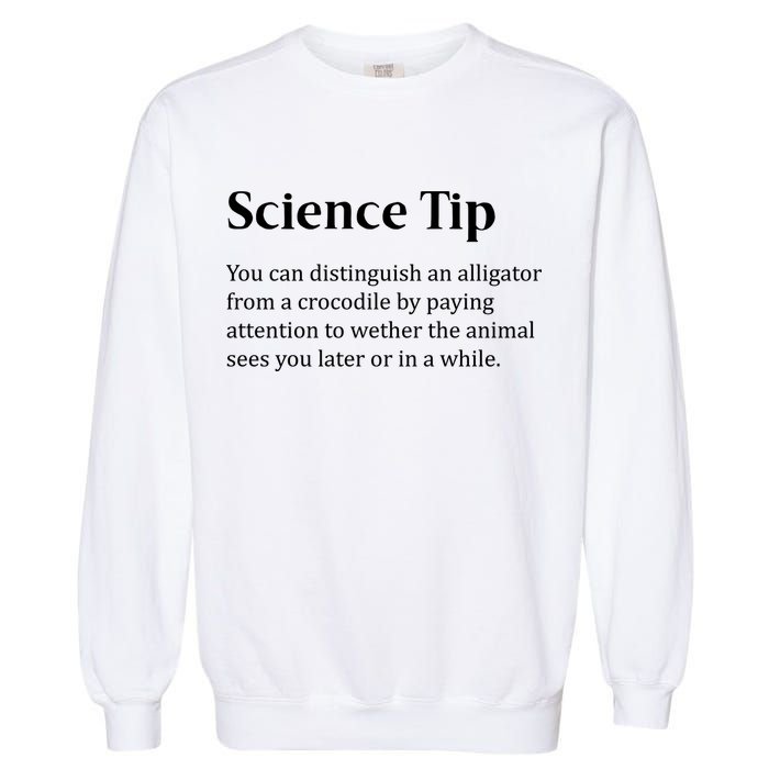Crocodile Alligator Funny Science Tip Garment-Dyed Sweatshirt