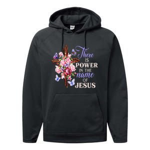 Cross And Flower There Is Power In The Name Of Jesus Christ Performance Fleece Hoodie