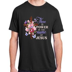 Cross And Flower There Is Power In The Name Of Jesus Christ Adult ChromaSoft Performance T-Shirt