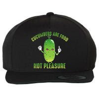 Cucumbers Are Food Not Pleasure Wool Snapback Cap