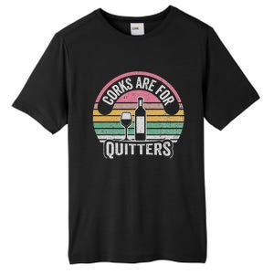 Corks Are For Quitters Wine Bottle Glass Tall Fusion ChromaSoft Performance T-Shirt