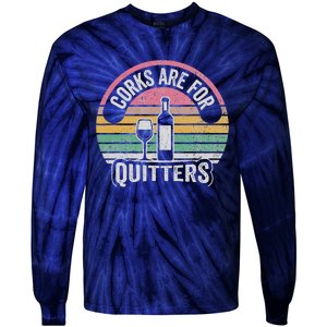 Corks Are For Quitters Wine Bottle Glass Tie-Dye Long Sleeve Shirt