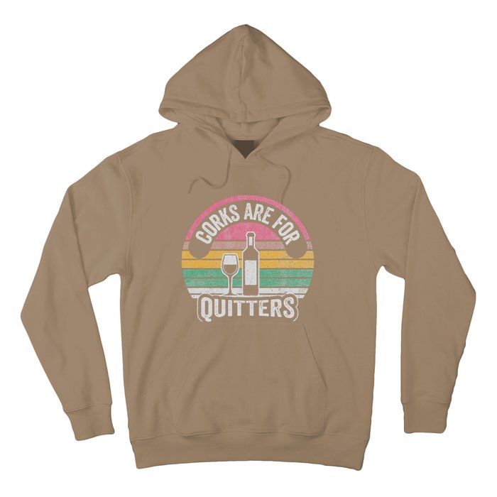 Corks Are For Quitters Wine Bottle Glass Hoodie