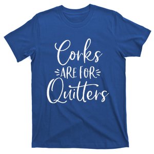 Corks Are For Quitters Funny Trip Winery Tasting Women T-Shirt