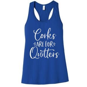 Corks Are For Quitters Funny Trip Winery Tasting Women Women's Racerback Tank