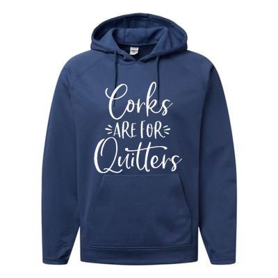 Corks Are For Quitters Funny Trip Winery Tasting Women Performance Fleece Hoodie