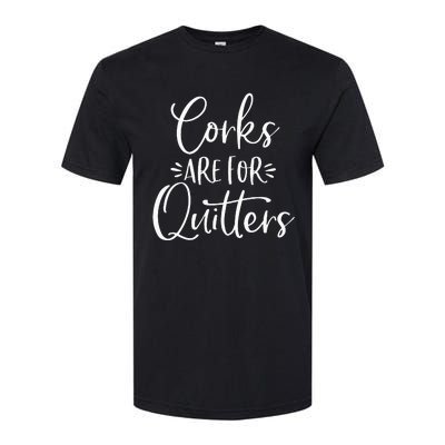 Corks Are For Quitters Funny Trip Winery Tasting Women Softstyle CVC T-Shirt