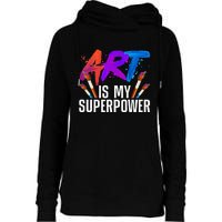 Cool Art For Men Women Art Teacher Artist Painter Superpower Womens Funnel Neck Pullover Hood