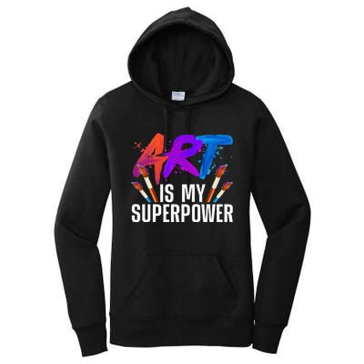 Cool Art For Men Women Art Teacher Artist Painter Superpower Women's Pullover Hoodie