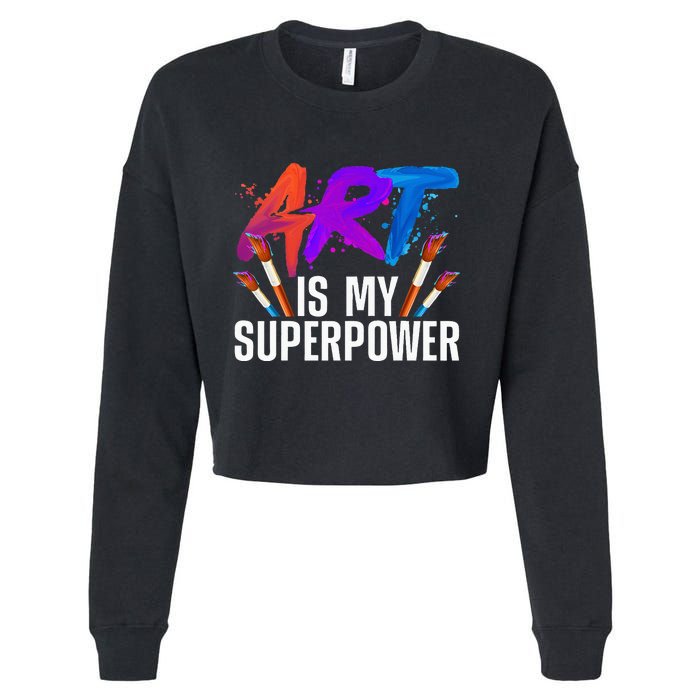 Cool Art For Men Women Art Teacher Artist Painter Superpower Cropped Pullover Crew