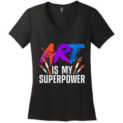 Cool Art For Men Women Art Teacher Artist Painter Superpower Women's V-Neck T-Shirt