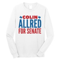 Colin Allred For Senate Long Sleeve Shirt