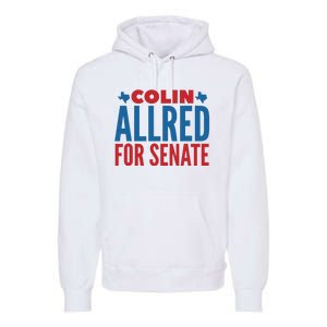 Colin Allred For Senate Premium Hoodie