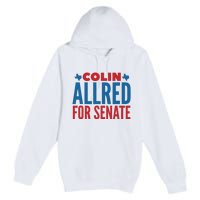 Colin Allred For Senate Premium Pullover Hoodie