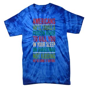 Cross A Frozen River To Kill You In Your Sleep On Christmas Tie-Dye T-Shirt