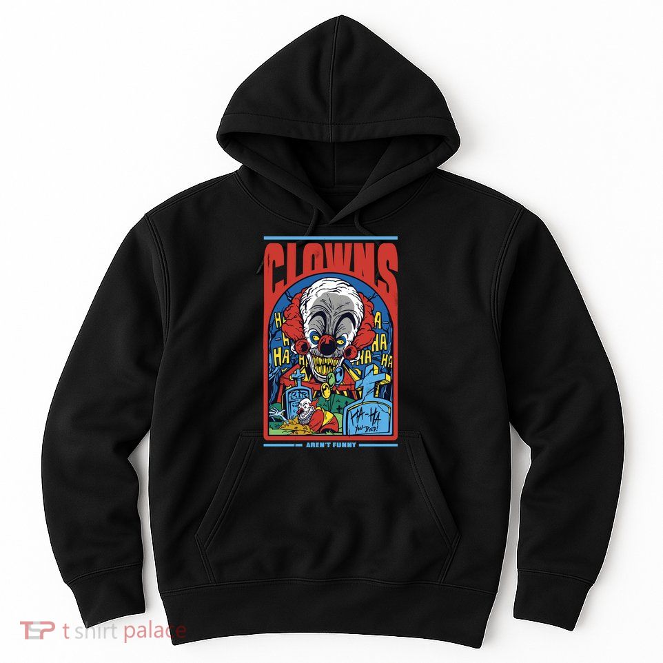 Clowns Aren't Funny Horror Hoodie