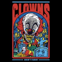 Clowns Aren't Funny Horror Toddler T-Shirt