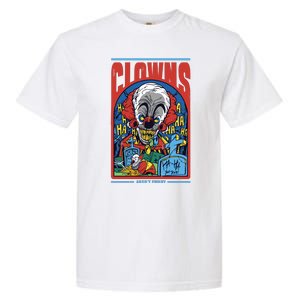 Clowns Aren't Funny Horror Garment-Dyed Heavyweight T-Shirt