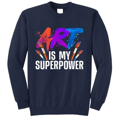 Cool Art For Art Teacher Artist Painter Superpower Tall Sweatshirt