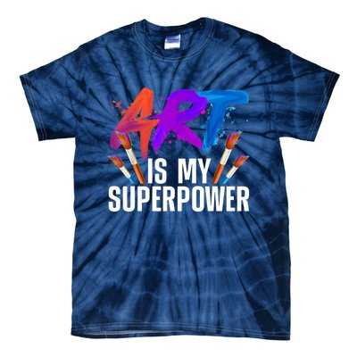 Cool Art For Art Teacher Artist Painter Superpower Tie-Dye T-Shirt