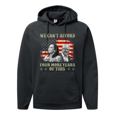 CanT Afford Four More Years Of This Tim Walz Election 2024 Performance Fleece Hoodie