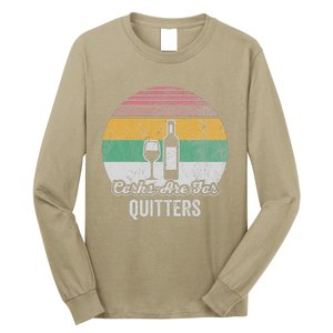 Corks Are For Quitters Retro Wine Lover Long Sleeve Shirt