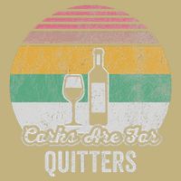 Corks Are For Quitters Retro Wine Lover Button
