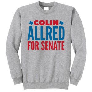 Colin Allred For Senate Tall Sweatshirt