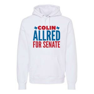 Colin Allred For Senate Premium Hoodie