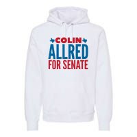 Colin Allred For Senate Premium Hoodie