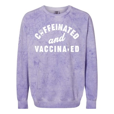 Caffeinated And Vaccinated Colorblast Crewneck Sweatshirt