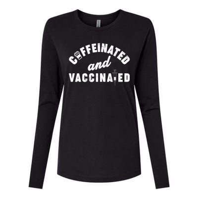 Caffeinated And Vaccinated Womens Cotton Relaxed Long Sleeve T-Shirt