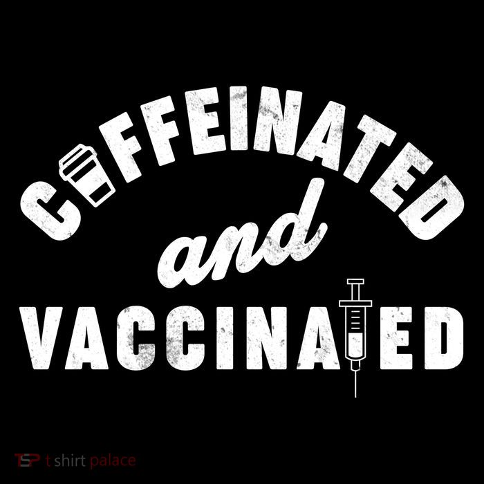 Caffeinated And Vaccinated Performance Shirt