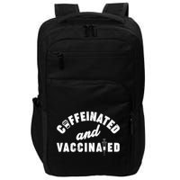 Caffeinated And Vaccinated Impact Tech Backpack