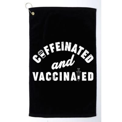 Caffeinated And Vaccinated Platinum Collection Golf Towel