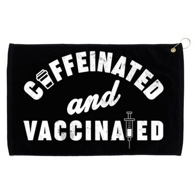 Caffeinated And Vaccinated Grommeted Golf Towel