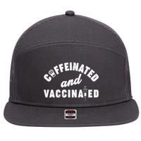 Caffeinated And Vaccinated 7 Panel Mesh Trucker Snapback Hat