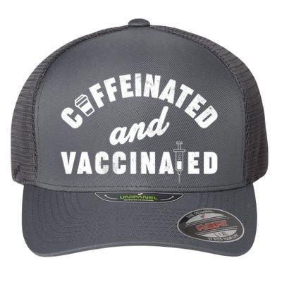 Caffeinated And Vaccinated Flexfit Unipanel Trucker Cap