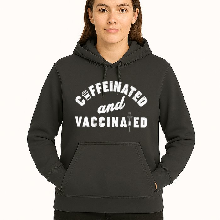 Caffeinated And Vaccinated Hoodie