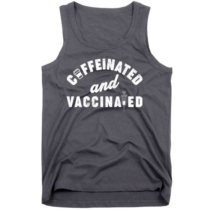 Caffeinated And Vaccinated Tank Top