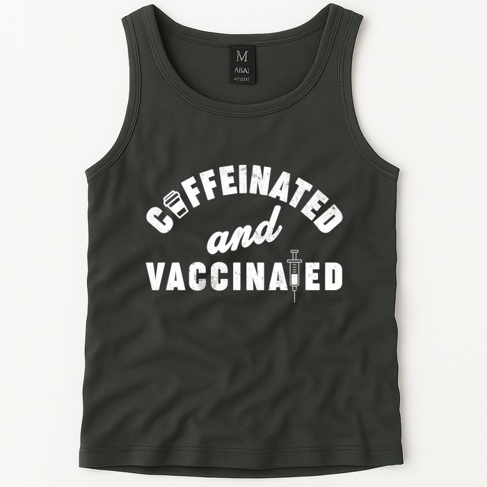 Caffeinated And Vaccinated Tank Top