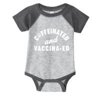 Caffeinated And Vaccinated Infant Baby Jersey Bodysuit