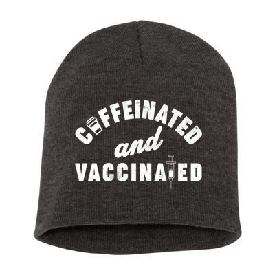 Caffeinated And Vaccinated Short Acrylic Beanie
