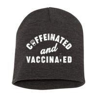 Caffeinated And Vaccinated Short Acrylic Beanie