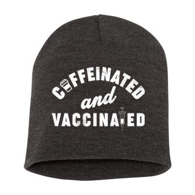 Caffeinated And Vaccinated Short Acrylic Beanie