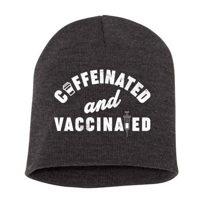 Caffeinated And Vaccinated Short Acrylic Beanie