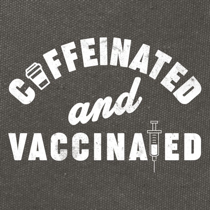 Caffeinated And Vaccinated Cotton Canvas Backpack