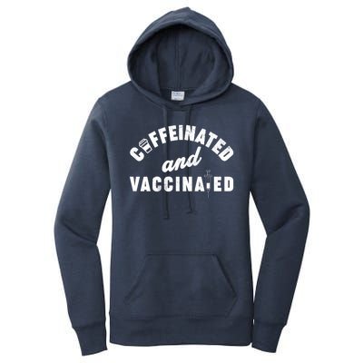 Caffeinated And Vaccinated Women's Pullover Hoodie